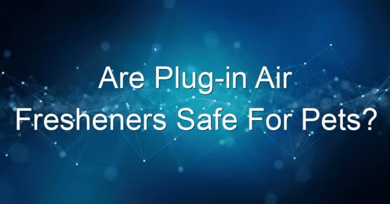 are plug in air fresheners safe for pets 1659