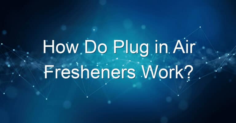 how do plug in air fresheners work 1669