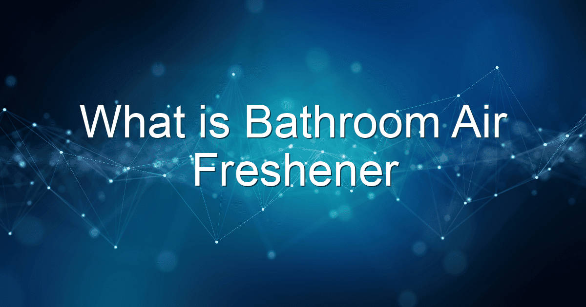 what is bathroom air freshener 1966